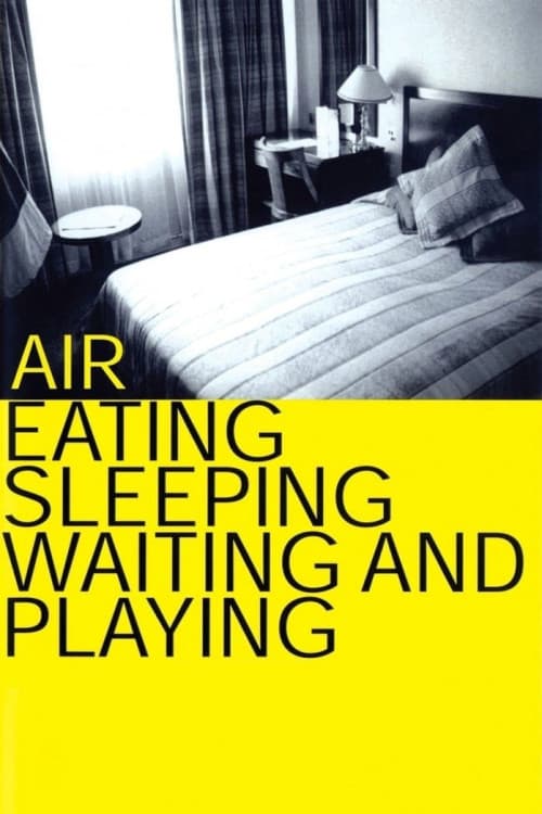 Air: Eating, Sleeping, Waiting and Playing download
