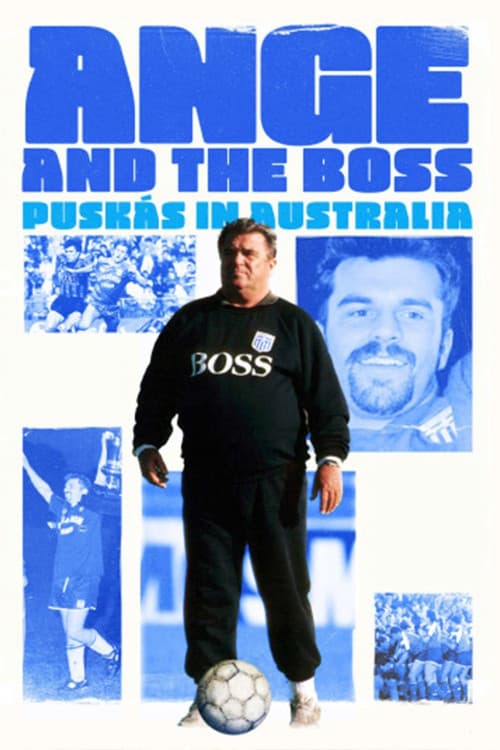 Ange & the Boss: Puskas in Australia download