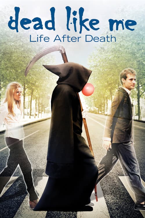 Dead Like Me: Life After Death download