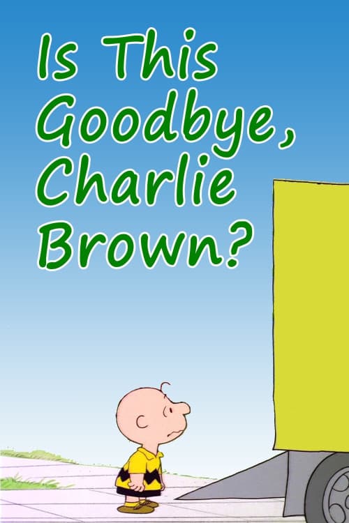 Is This Goodbye, Charlie Brown? download