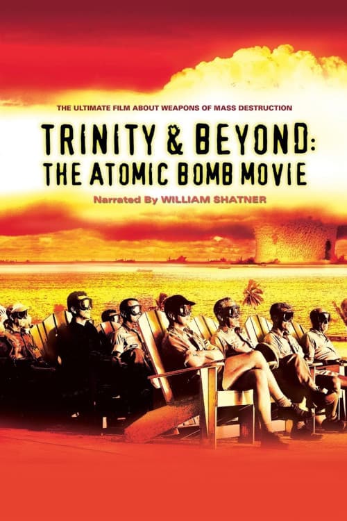 Trinity and Beyond: The Atomic Bomb Movie download